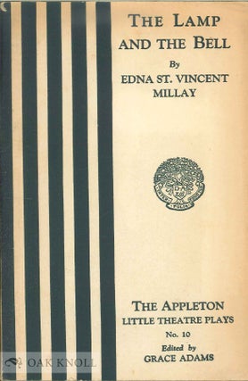 Order Nr. 137461 THE LAMP AND THE BELL: A DRAMA IN FIVE ACTS. Edna St. Vincent Millay