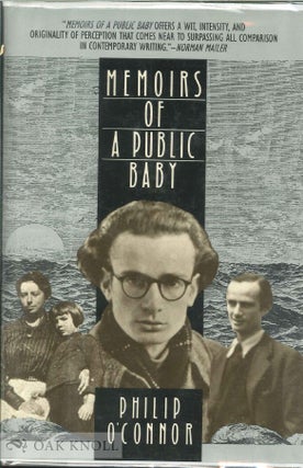 Order Nr. 137474 MEMOIRS OF A PUBLIC BABY. Philip O'Connor