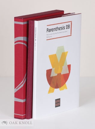 PARENTHESIS 28: THE JOURNAL OF THE FINE PRESS BOOK ASSOCIATION. DELUXE...