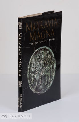 Order Nr. 137550 MORAVIA MAGNA: THE GREAT MORAVIAN EMPIRE, ITS ART AND TIMES. Jan Dekan