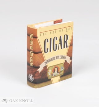 Order Nr. 137697 THE ART OF THE CIGAR: BAND AND BOX LABELS. Diane K. Stevenson