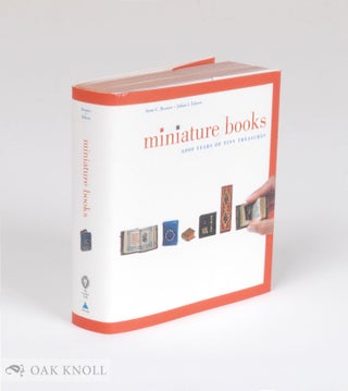 Order Nr. 137704 MINIATURE BOOKS: 4,000 YEARS OF TINY TREASURES. Anne C. Bromer, Julian I. Edison