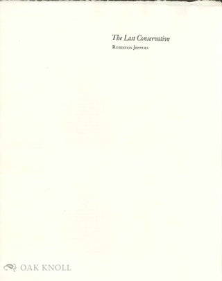 Order Nr. 137719 THE LAST CONSERVATIVE. Robinson Jeffers