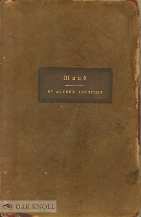 Order Nr. 137761 THEN THIS IS MAUD BEING A MONODRAMA AS WRIT AND ARRANGED BY ALFRED TENNYSON....