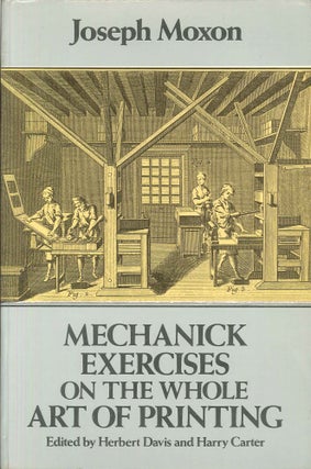 MECHANICK EXERCISES ON THE WHOLE ART OF PRINTING (1683-4)