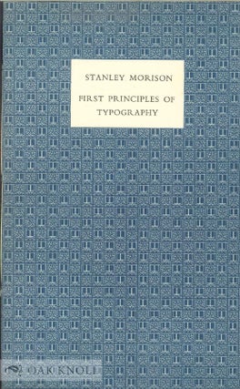 Order Nr. 137801 FIRST PRINCIPLES OF TYPOGRAPHY. Stanley Morison