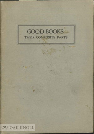 Order Nr. 137803 GOOD BOOKS: THEIR COMPOSITE PARTS. F. C. Wehr