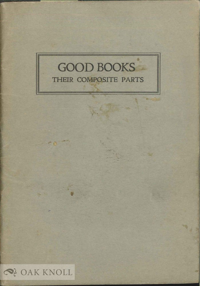 Order Nr. 137803 GOOD BOOKS: THEIR COMPOSITE PARTS. F. C. Wehr.