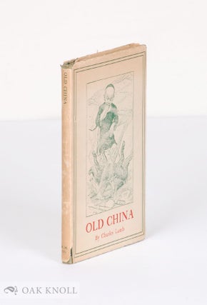 Order Nr. 137814 OLD CHINA, AND OTHER ESSAYS OF ELIA. Charles Lamb