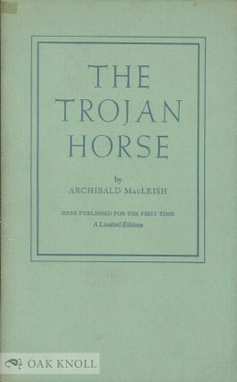 Order Nr. 137862 THE TROJAN HORSE: A PLAY. Archibald MacLeish