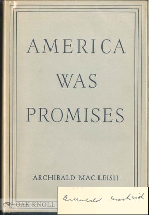 Order Nr. 137899 AMERICA WAS PROMISES. Archibald MacLeish