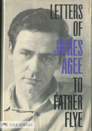 Order Nr. 137972 LETTERS OF JAMES AGEE TO FATHER FLYE. James Agee