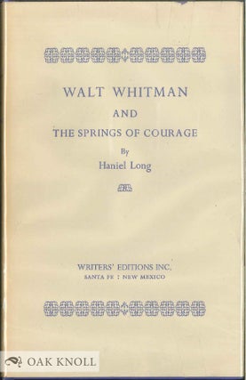 Order Nr. 138006 WALT WHITMAN AND THE SPRINGS OF COURAGE. Haniel Long