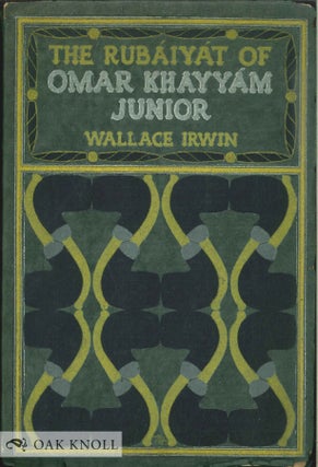Order Nr. 138010 THE RUBAIYAT OF OMAR KHAYYAM, JR. Wallace Irwin