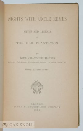 NIGHTS WITH UNCLE REMUS: MYTHS AND LEGENDS OF THE OLD PLANTATION.