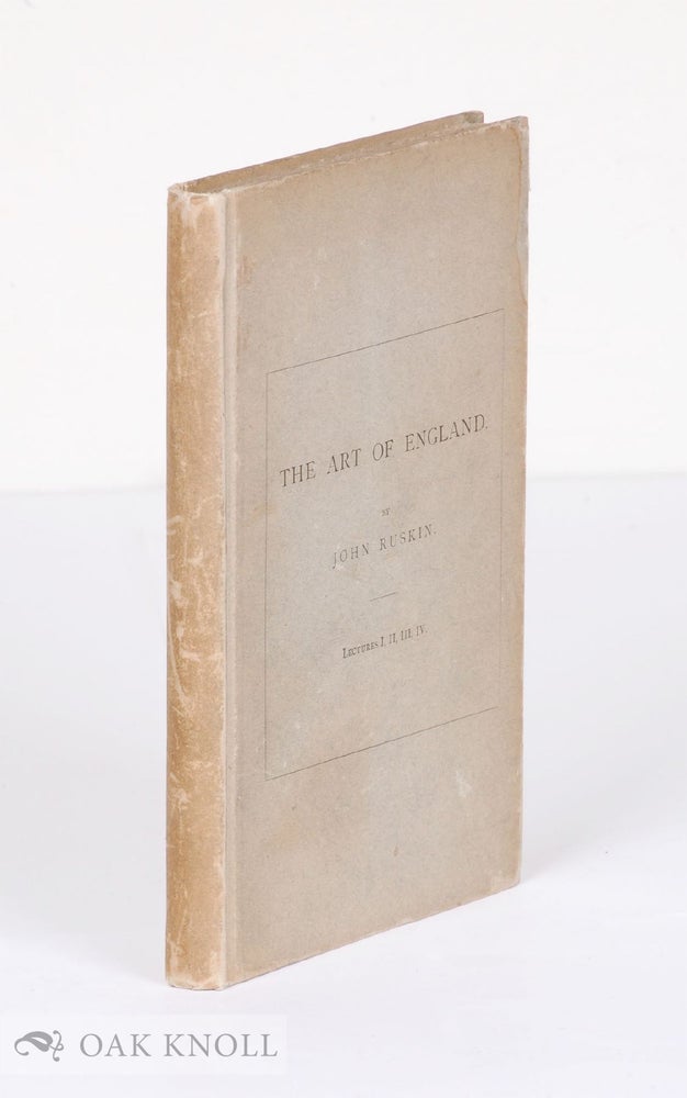 Order Nr. 138046 THE ART OF ENGLAND, LECTURES GIVEN IN OXFORD. John Ruskin.