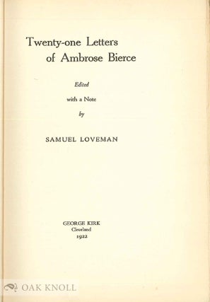 TWENTY-ONE LETTERS OF AMBROSE BIERCE.