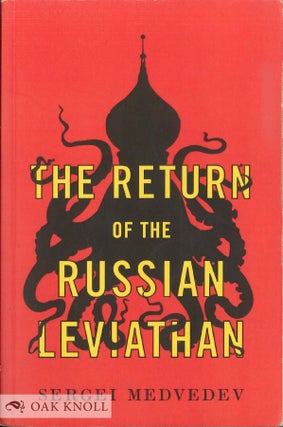 Order Nr. 138097 THE RETURN OF THE RUSSIAN LEVIATHAN. Sergei Medvedev