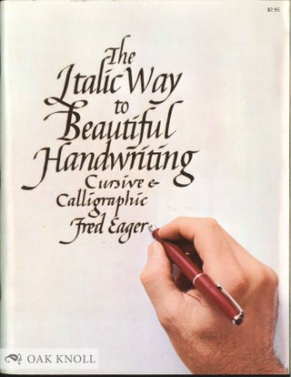 Order Nr. 138107 ITALIC WAY TO BEAUTIFUL HANDWRITING, CURSIVE & CALLIGRAPHIC. Fred Eager