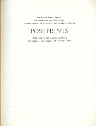 POSTPRINTS (title for 1st volume) then THE BOOK & PAPER GROUP ANNUAL VOLUMES 2-32.