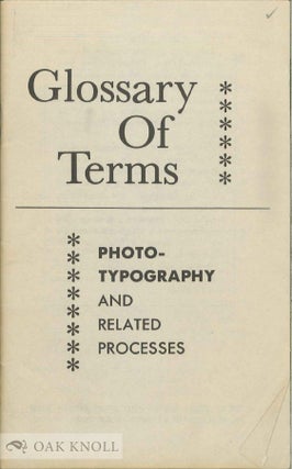 Order Nr. 138213 GLOSSARY OF TERMS. PHOTO-TYPOGRAPHY AND RELATED PROCESSES