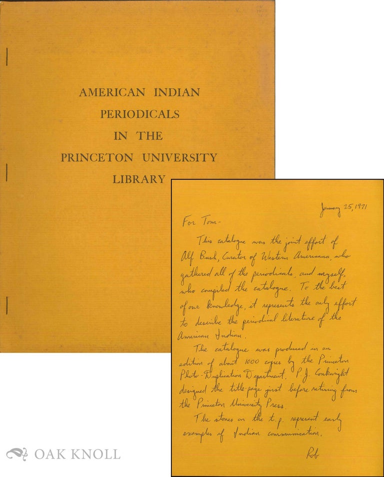 Order Nr. 138244 AMERICAN INDIAN PERIODICALS IN THE PRINCETON UNIVERSITY LIBRARY : A PRELIMINARY LIST. Alfred L. Bush, Robert S. Fraser.