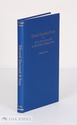 Order Nr. 138280 EDWARD EBERSTADT & SONS: RARE BOOKSELLERS OF WESTERN AMERICANA. Michael Vinson