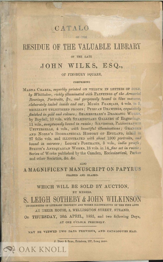 Order Nr. 138313 CATALOGUE OF THE RESIDUE OF THE VALUABLE LIBRARY OF THE LATE JOHN WILKS, ESQ., OF FINSBURY SQUARE. John Wilkes.