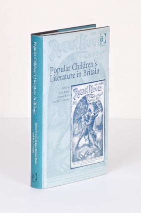 Order Nr. 138316 POPULAR CHILDREN'S LITERATURE IN BRITAIN. Julie Briggs, M. O. Grenby, Dennis Butts