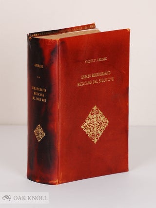 Order Nr. 138321 ENSAYO BIBLIOGRÁFICO MEXICANO DEL SIGLO XVII. Vicente de Paula Andrade