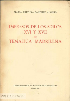 Order Nr. 138325 IMPRESOS DE LOS SIGLOS XVI Y XVII DE TEMÁTICA MADRILEÑA