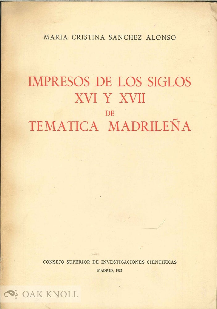 Order Nr. 138325 IMPRESOS DE LOS SIGLOS XVI Y XVII DE TEMÁTICA MADRILEÑA.