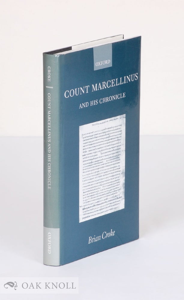 Order Nr. 138338 COUNT MARCELLINUS AND HIS CHRONICLE. Brian Croke.
