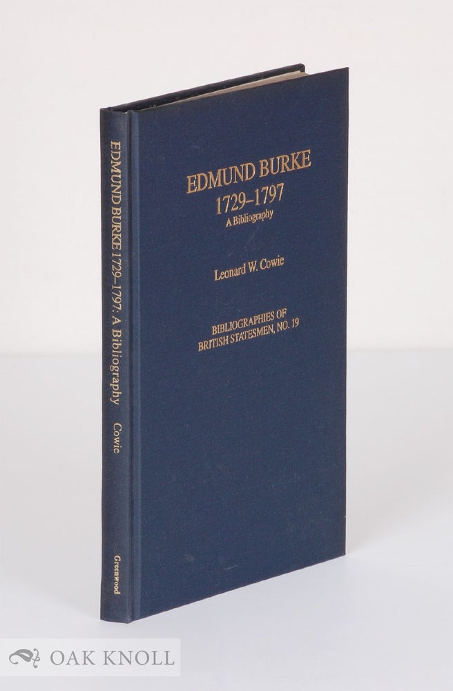 Order Nr. 138354 EDMUND BURKE, 1729-1797: A BIBLIOGRAPHY. Leonard W. Cowie.