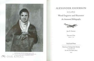 ALEXANDER ANDERSON, 1775-1870, WOOD ENGRAVER AND ILLUSTRATOR, AN ANNOTATED BIBLIOGRAPHY.