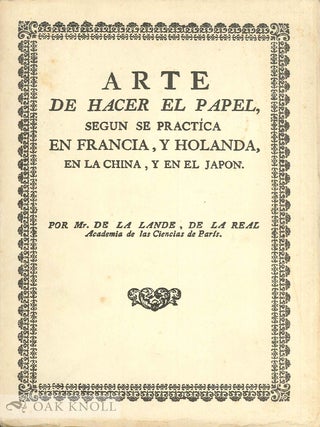 Order Nr. 138384 ARTE DE HACER EL PAPEL, SEGUN SE PRACTICA EN FRANCIS, Y HOLANDA, EN LA CHINA, Y...