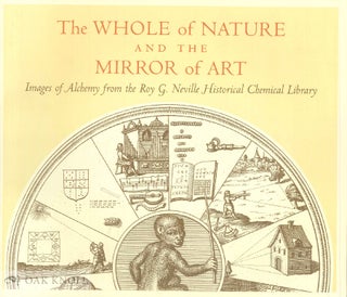 Order Nr. 138408 THE WHOLE OF NATURE AND THE MIRROR OF ART : IMAGES OF ALCHEMY FROM THE ROY G....