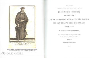 JOSÉ MARÍA IDIÁQUEZ, IMPRESOR EN EL ORATORIO DE LA CONGREGACIÓN DE SAN FELIPE NERI DE OAXACA 1807-1826.