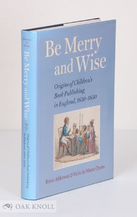 Order Nr. 138439 BE MERRY AND WISE: ORIGINS OF CHILDREN'S BOOK PUBLISHING IN ENGLAND, 1650-1850....
