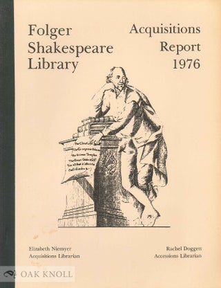 Order Nr. 138453 FOLGER SHAKESPEARE LIBRARY ACQUISITIONS REPORT EXCERPTED FROM THE ANNUAL REPORT...