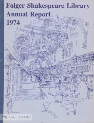 Order Nr. 138455 FOLGER SHAKESPEARE LIBRARY ACQUISITIONS REPORT EXCERPTED FROM THE ANNUAL REPORT...