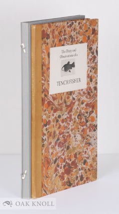 Order Nr. 138551 THE DIARY AND OBSERVATIONS OF A TENCH FISHER. D. R. Wakefield