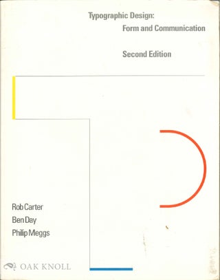 Order Nr. 138558 TYPOGRAPHIC DESIGN: FORM AND COMMUNICATION. Rob Carter, Philip Meggs, Ben Day