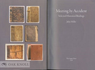 MEETING BY ACCIDENT: SELECTED HISTORICAL BINDINGS.