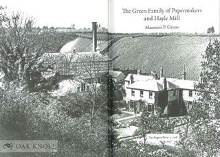 THE GREEN FAMILY OF PAPERMAKERS AND HAYLE MILL.