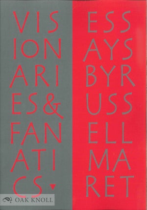Order Nr. 138597 VISIONARIES & FANATICS: AND OTHER ESSAYS ON TYPE DESIGN, TECHNOLOGY, & THE...