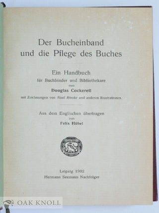 DER BUCHEINBAND UND DIE PFLEGE DES BUCHES, EIN HANDBUCH FÜR BUCHBINDER UND BIBLIOTHEKARE.