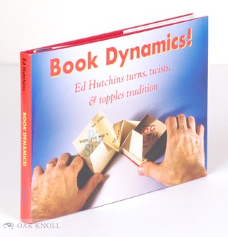Order Nr. 138620 BOOK DYNAMICS! ED HUTCHINGS TURNS, TWISTS, & TOPPLES TRADITION. Edward H. Hutchins