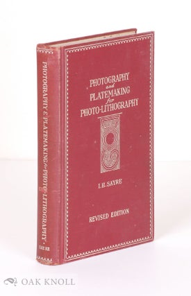 Order Nr. 138667 PHOTOGRAPHY AND PLATEMAKING FOR PHOTO-LITHOGRAPHY. I. H Sayre
