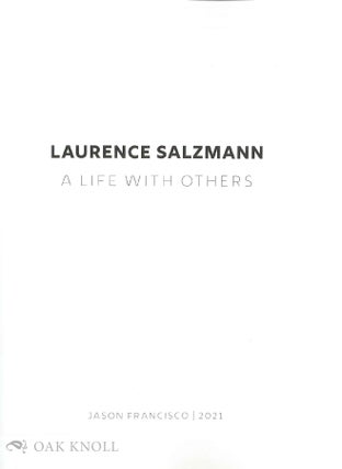 LAURENCE SALZMANN: A LIFE WITH OTHERS